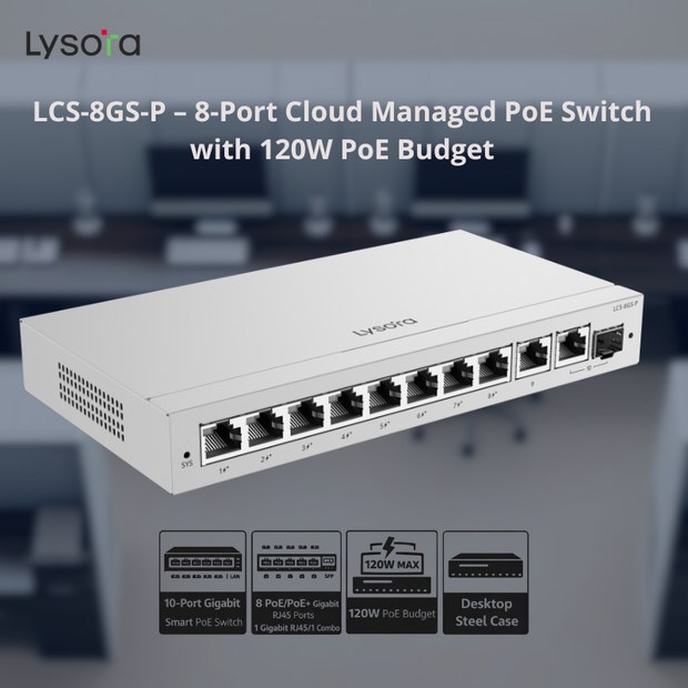 LCS-8GS-P : 8-Port Cloud Managed PoE Switch with 120W PoE Budget