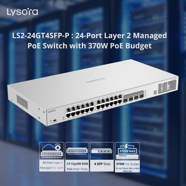 LS2-24GT4SFP-P : 24-Port Layer 2 Managed PoE Switch with 370W PoE Budget